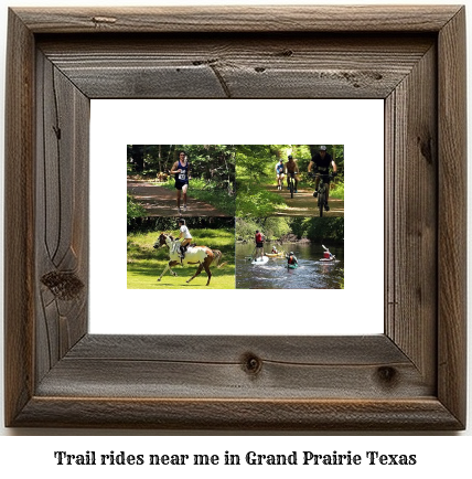 trail rides near me in Grand Prairie, Texas